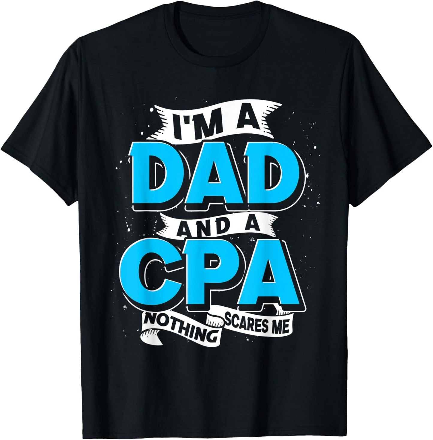 Certified Public Accountant Dad Accounting Fathers Day CPA T-Shirt - T-Shirt | Black
