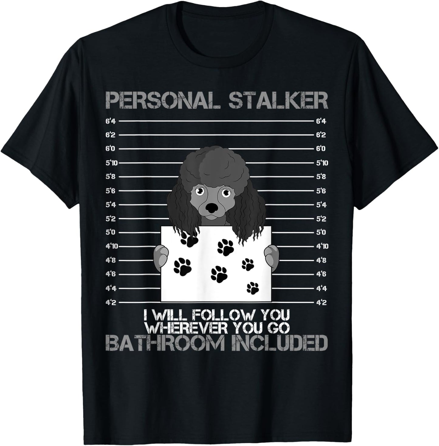 Poodle Personal Stalker Dog Owner Pet Water Retriever Lover Men Women Kids T-Shirt - T-Shirt | Black