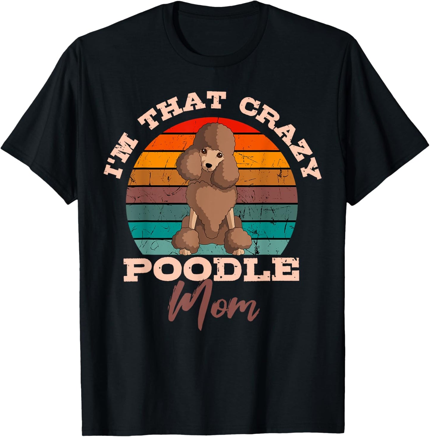 Poodle Mom Dog Owner Retro Vintage Lover Mother's Day T-Shirt - T-Shirt | Black