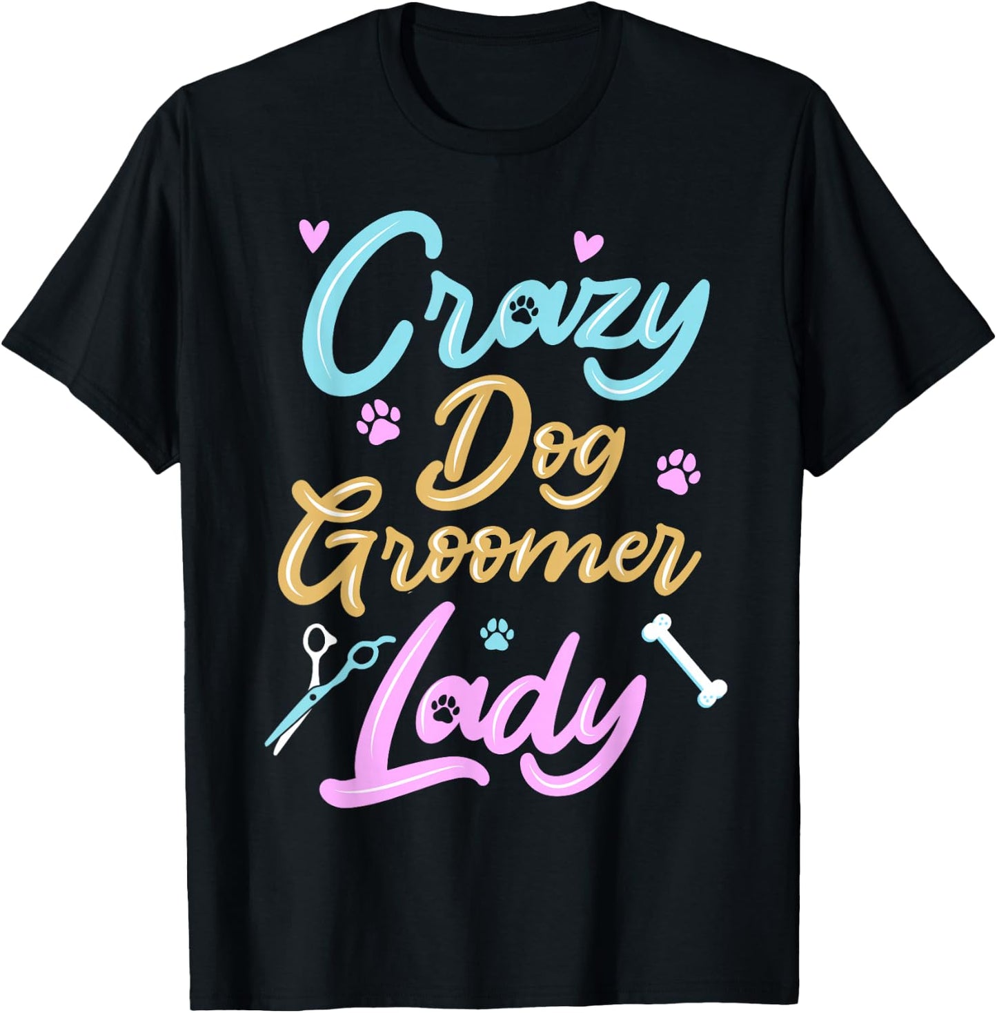 Crazy Dog Groomer T-Shirt - T-Shirt | Black
