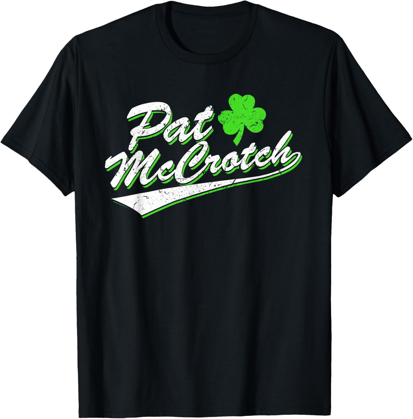 St Patricks Day | Pat McCrotch Funny Irish Name T-Shirt - T-Shirt | Black