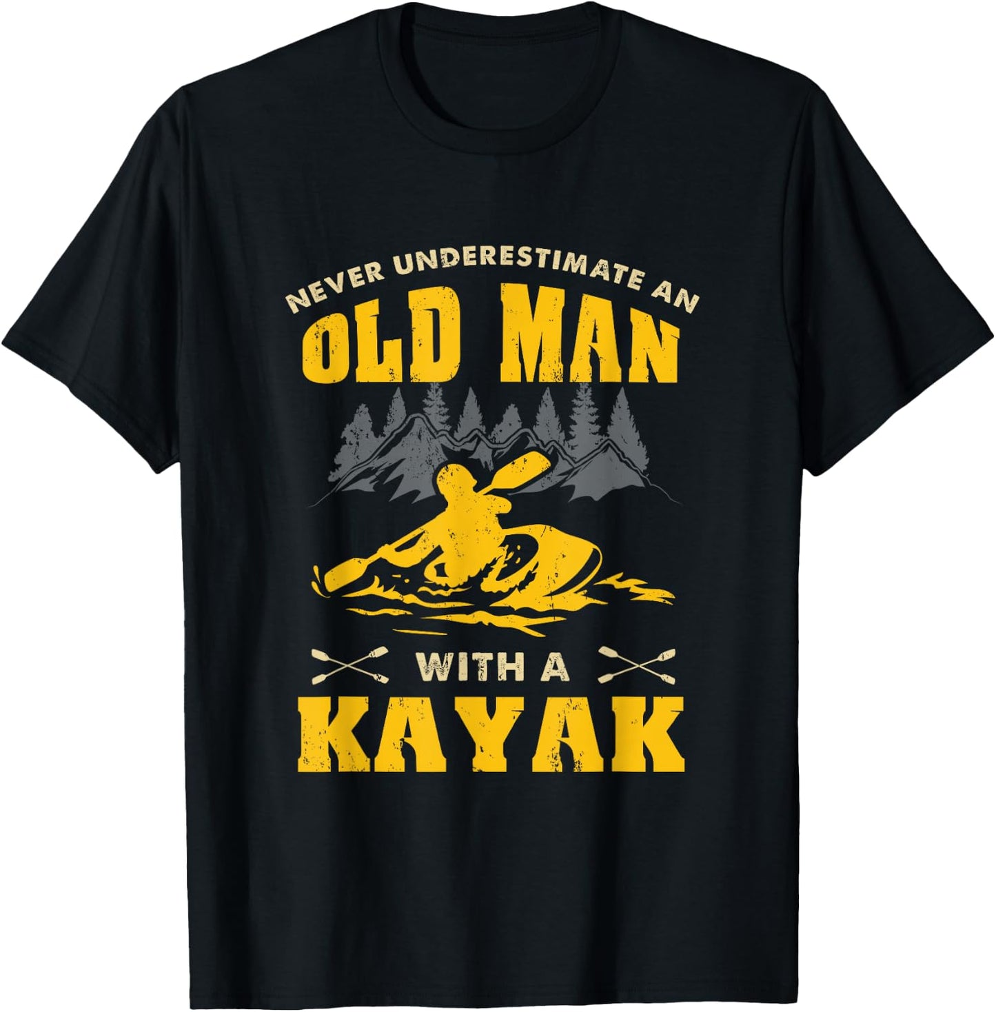 Never Underestimate An Old Man With A Kayak T-Shirt - T-Shirt | Black