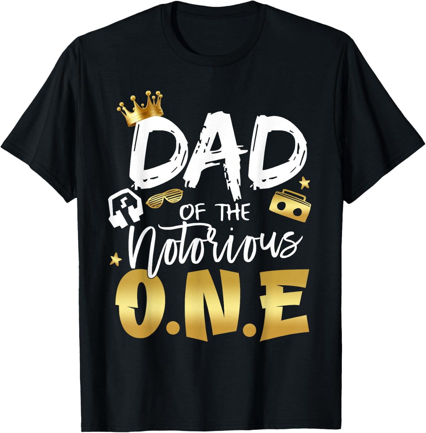 Dad of The Notorious One Old School 1st Hip Hop Birthday T-Shirt - T-Shirt | Black