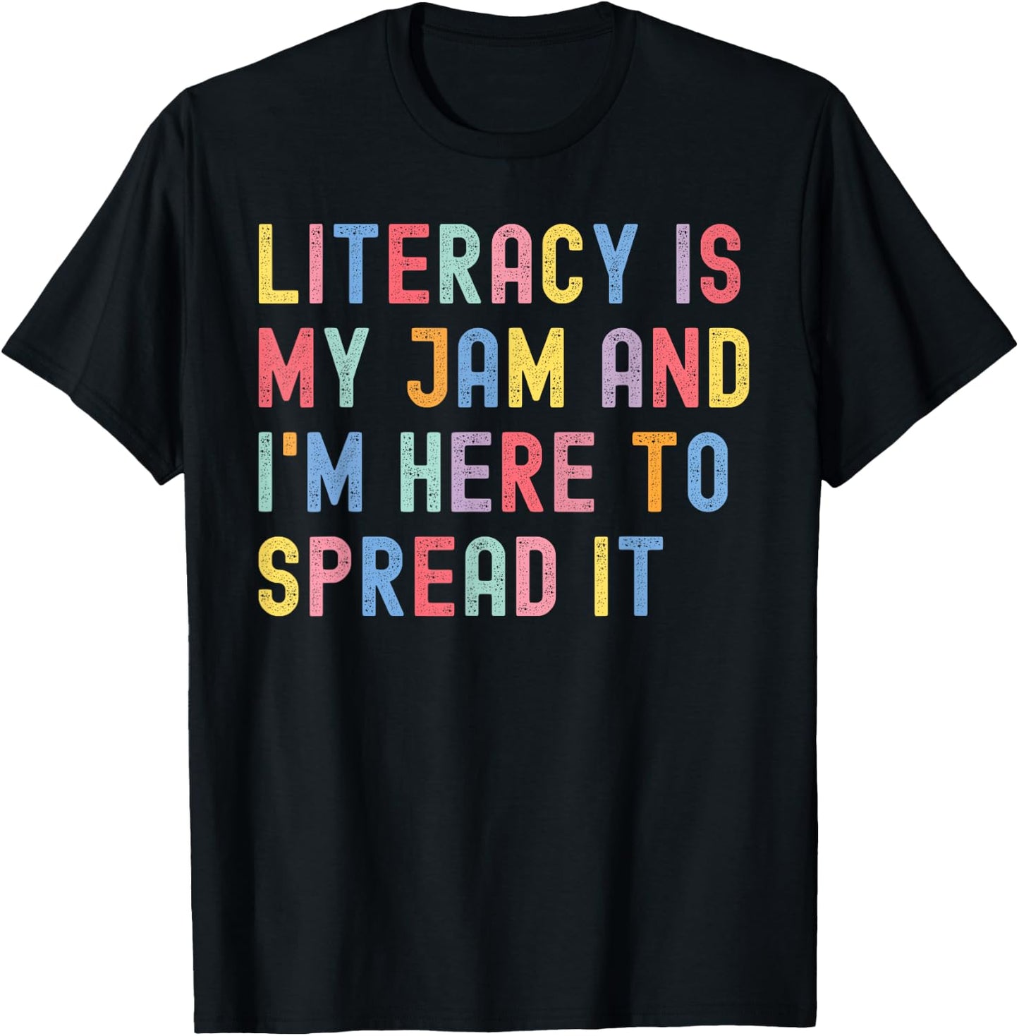 Literacy Is My Jam And I'm Here To Spread It Funny Teacher T-Shirt - T-Shirt | Black