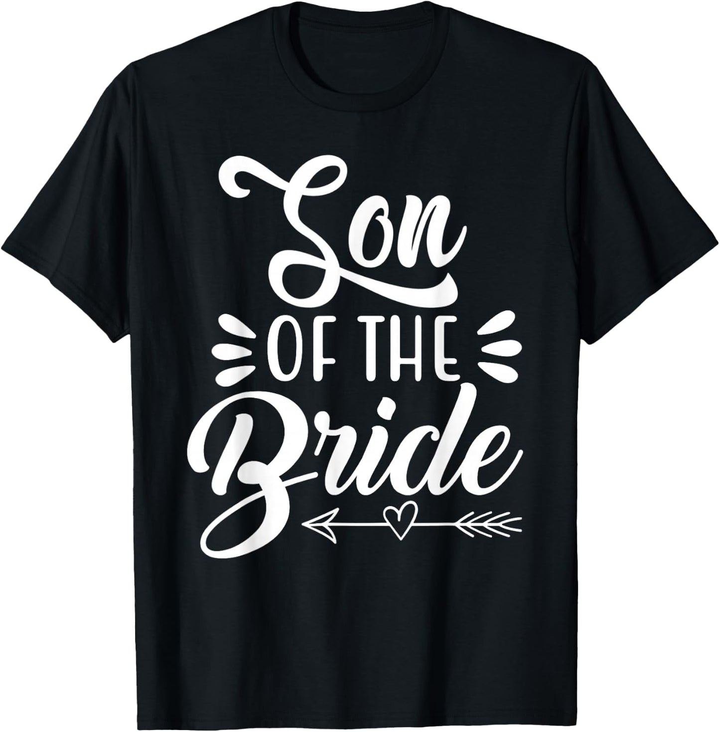 Son Of The Bride Wedding Party Family Bridal Shower Groom T-Shirt - T-Shirt | Black