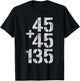 45 + 45 = 135 T-Shirt - T-Shirt | Black