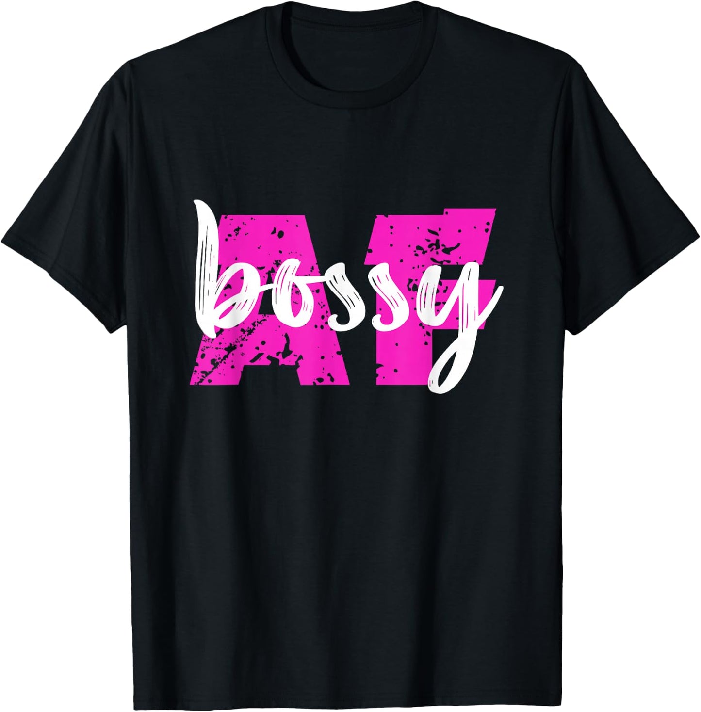 Bossy AF Boss General Manager Director Chef Leader Dictator T-Shirt - T-Shirt | Black