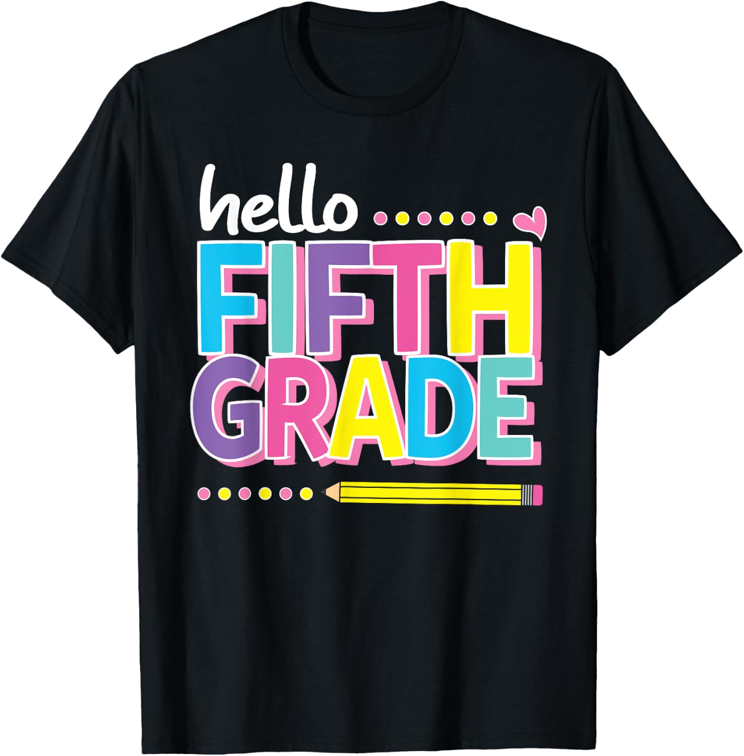 Hello Fifth 5th Grade First Day Back to School Teacher Girls T-Shirt - T-Shirt | Black