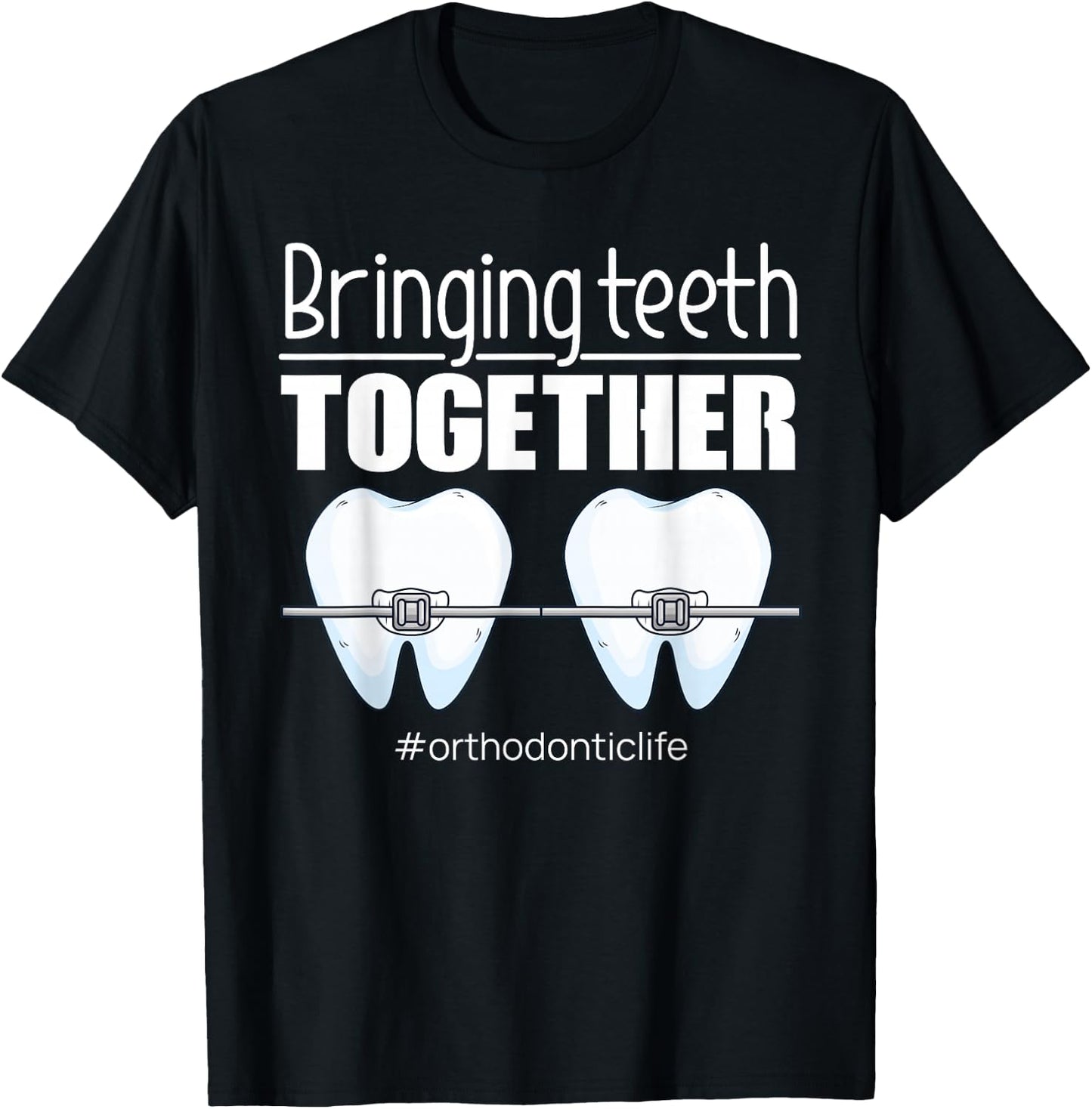 Orthodontic Orthodontic Gifts T-Shirt - T-Shirt | Black