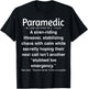 Funny Paramedic Humor EMS Life T-Shirt - T-Shirt | Black