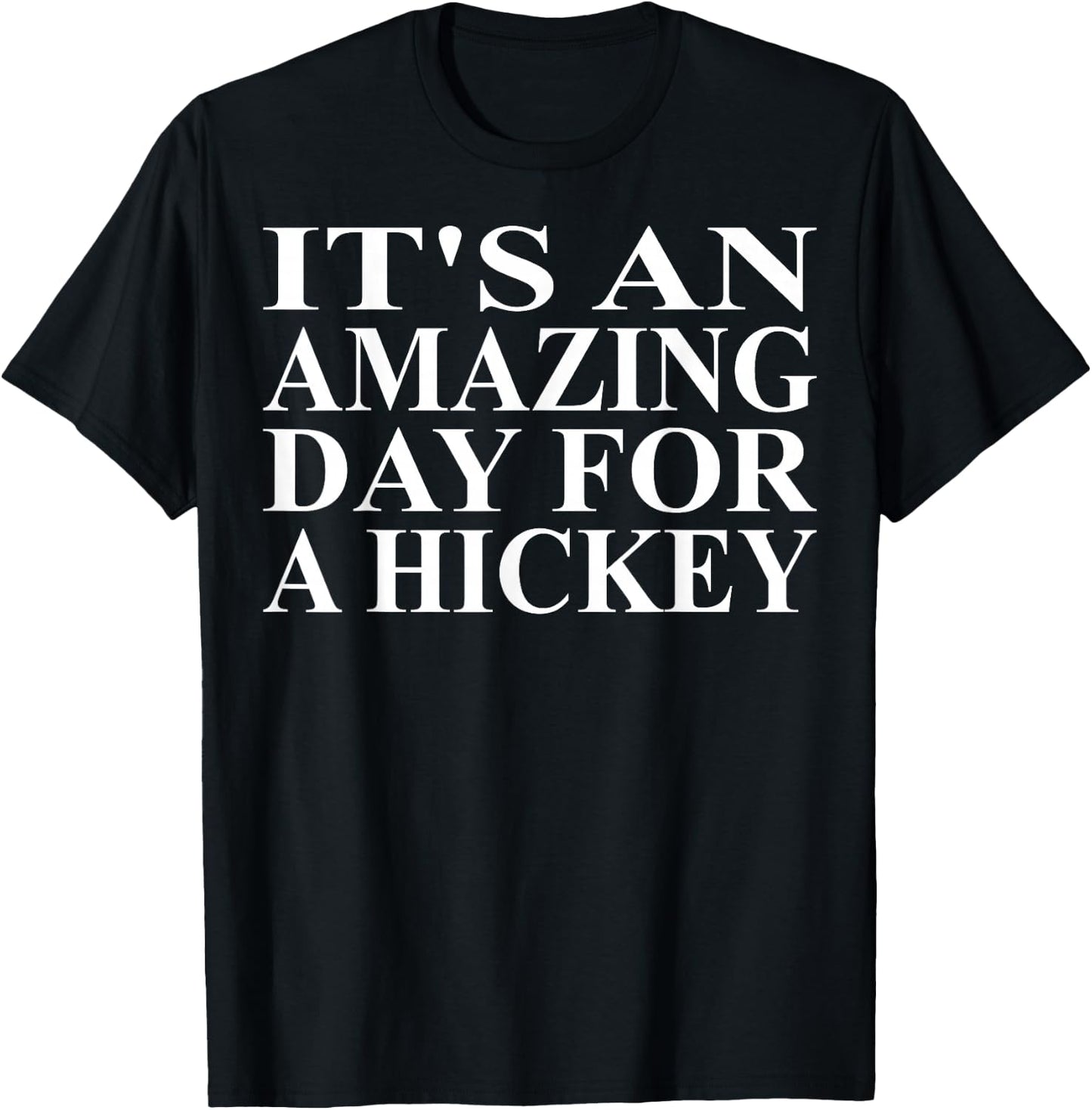 Hickey Apparel | Cute Funny Hickey Lover Design T-Shirt - T-Shirt | Black
