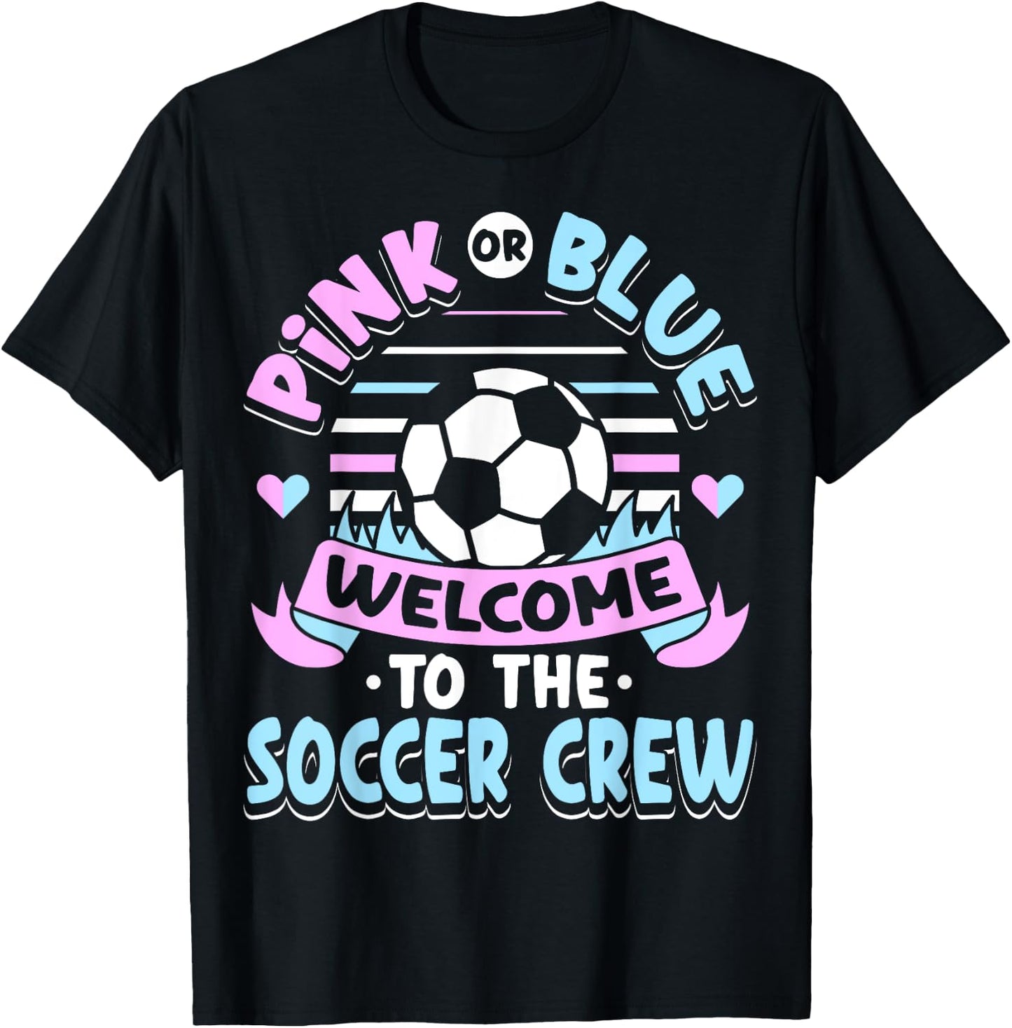 Pink or Blue Welcome to the Soccer Crew Gender Reveal Party T-Shirt - T-Shirt | Black