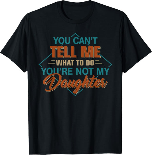 Funny Father's Day Dad Gifts From Daughter Daddy T-Shirt - T-Shirt | Black