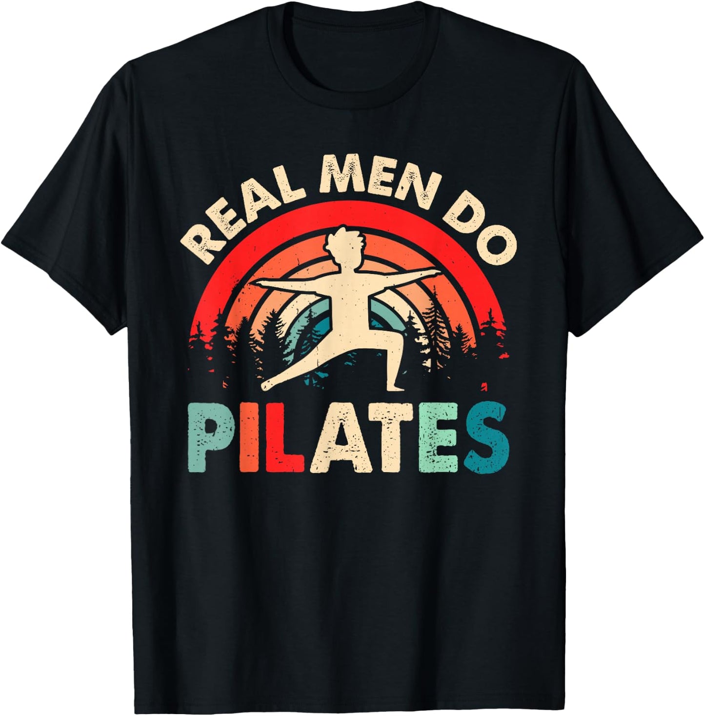 Funny Pilates - Real men do Pilates T-Shirt - T-Shirt | Black