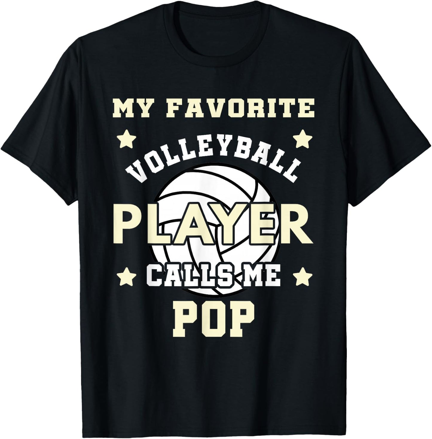 My Favorite Volleyball Player Calls Me Pop T-Shirt - T-Shirt | Black