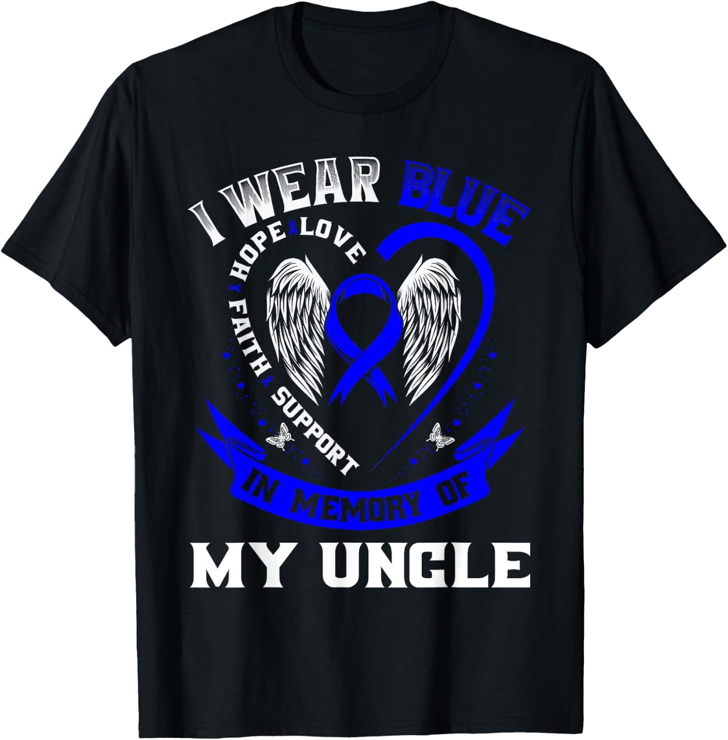 I Wear Blue In Memory Of My Uncle Colon Cancer Awareness T-Shirt - T-Shirt | Black
