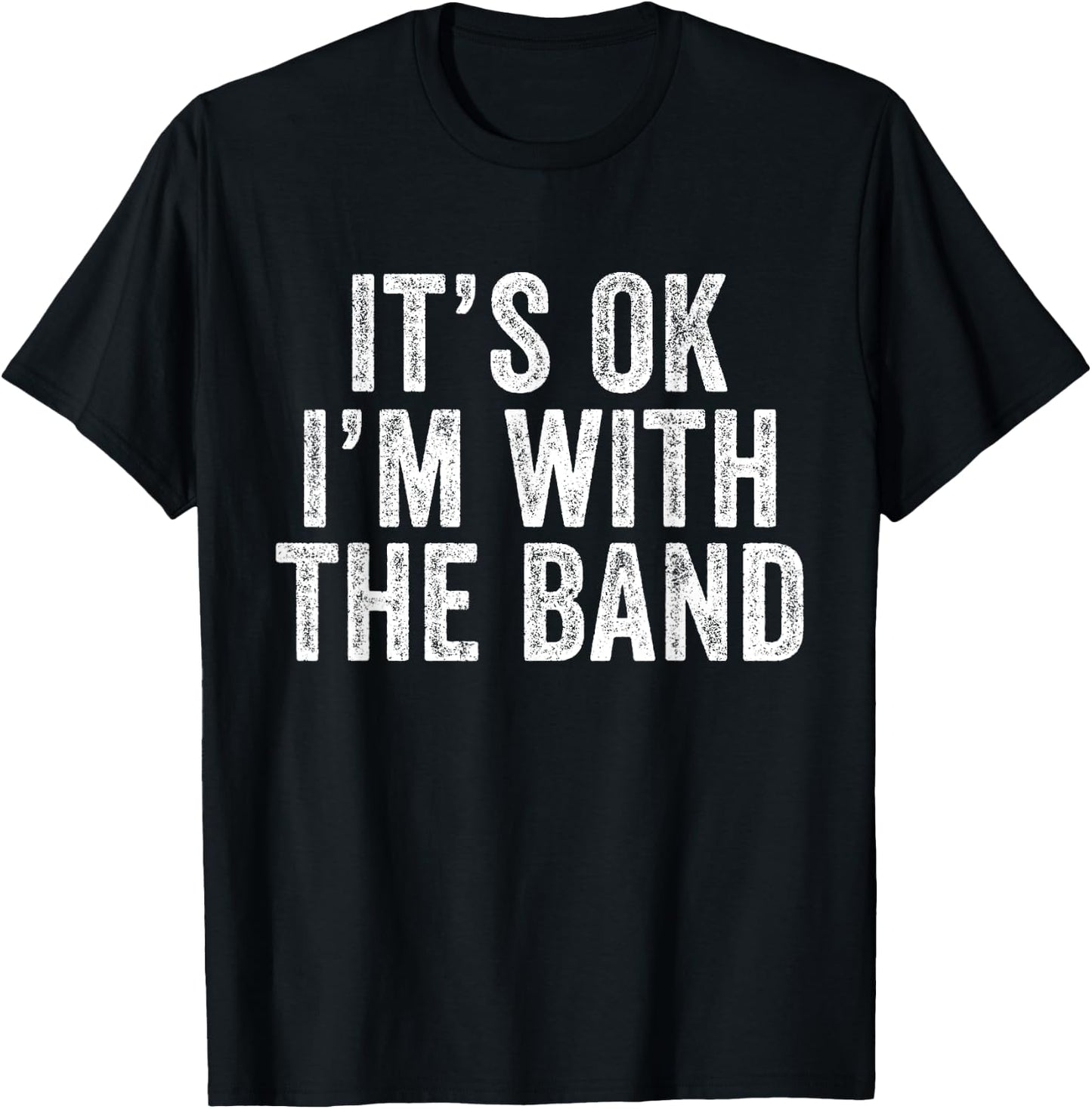 Funny I'm With The Band Vintage Distressed - , Black, Small T-Shirt - T-Shirt | Black