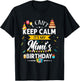 I Can't Keep Calm It's My Mimi's Birthday Family Gift T-Shirt - T-Shirt | Black