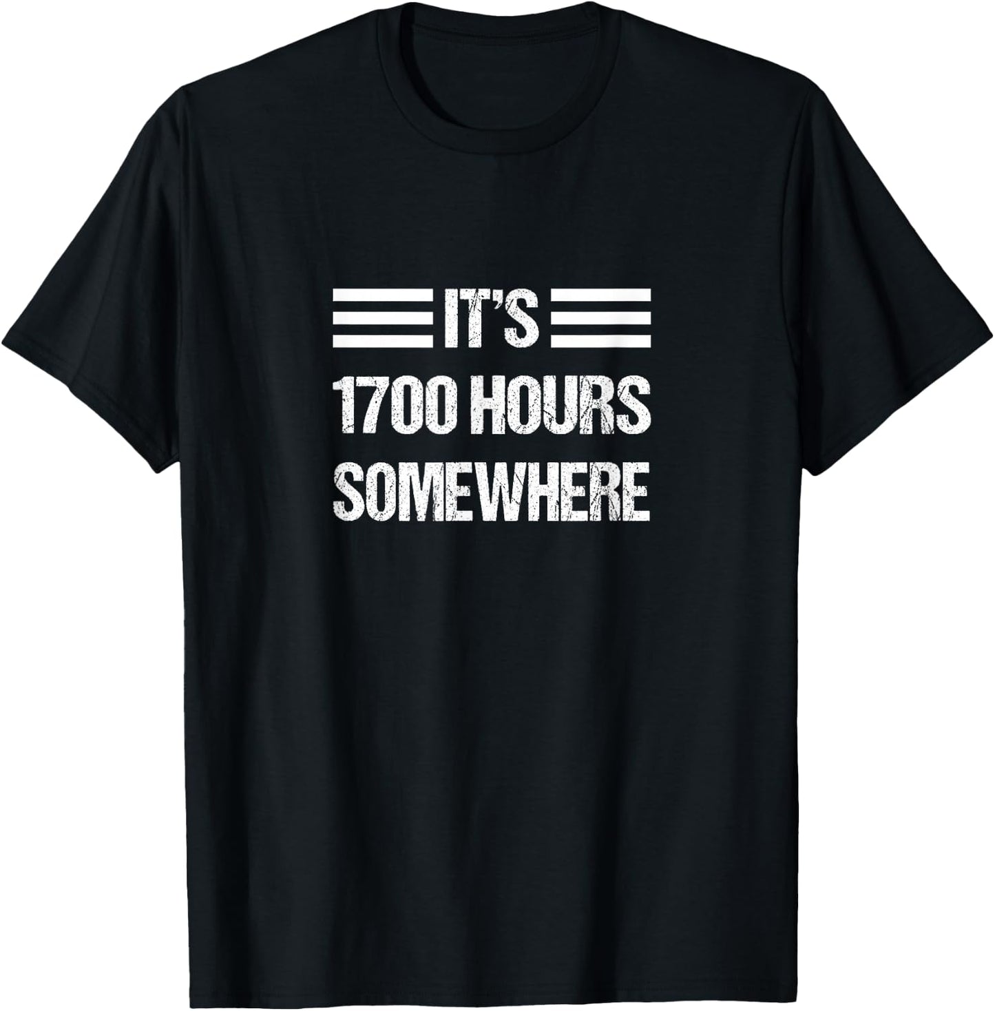 It's 1700 Hours Somewhere Military Veteran Drinking T-Shirt - T-Shirt | Black