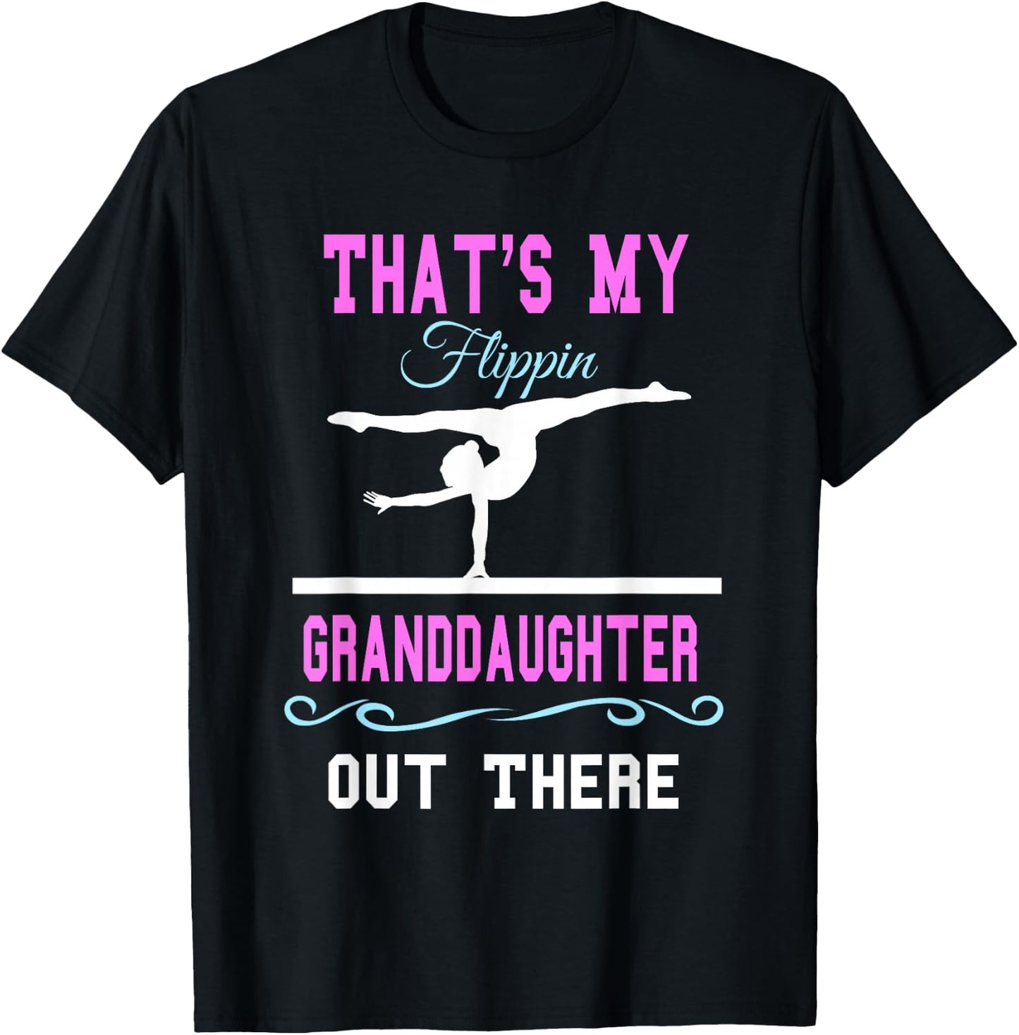 Gymnastics Grandma Thats My Flippin Granddaughter Out There T-Shirt - T-Shirt | Black