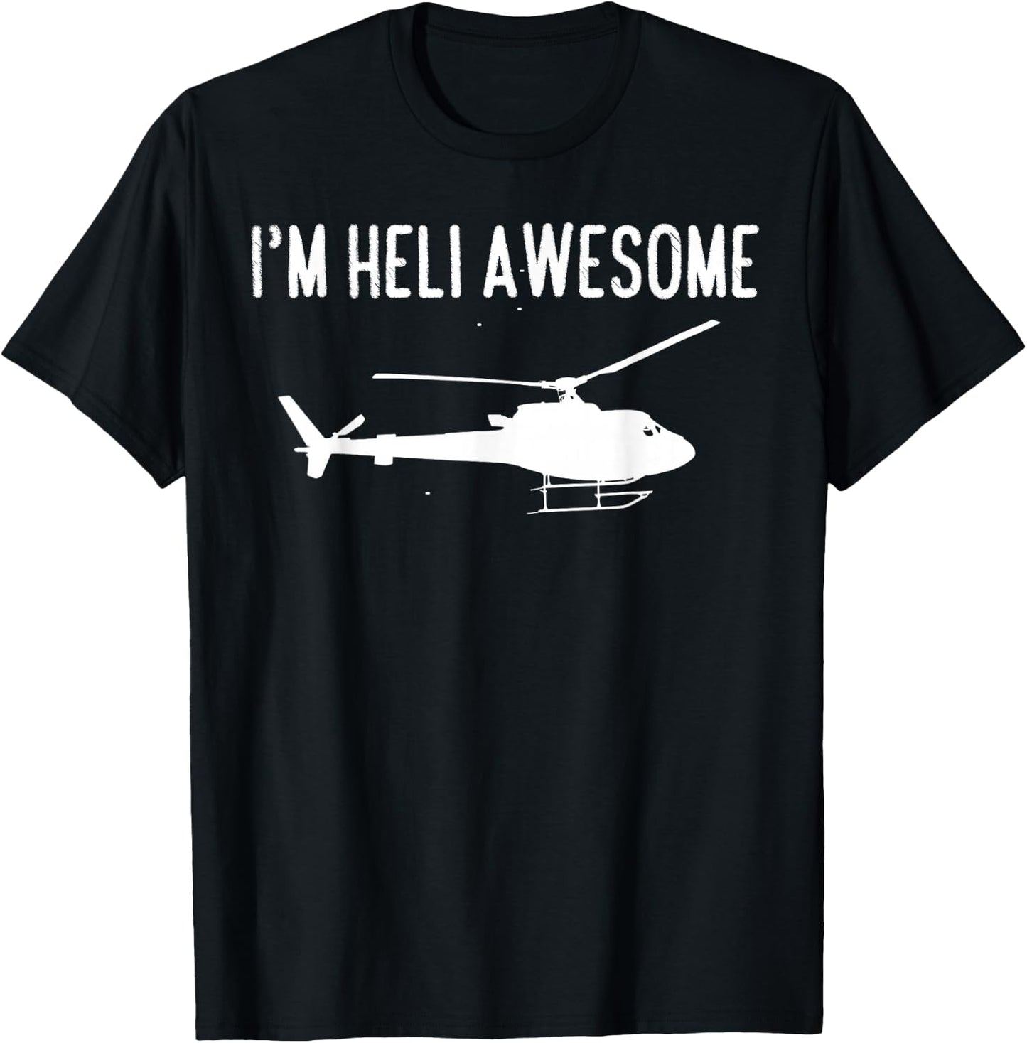 Funny Helicopter Pilot T Shirt - Pilot and Mechanic Gifts T-Shirt - T-Shirt | Black