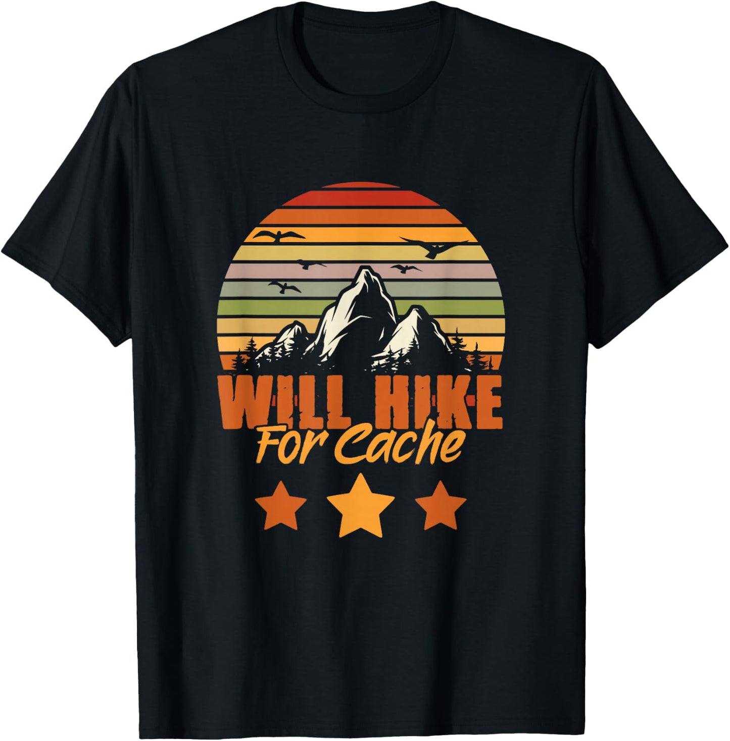 Will Hike For Cache Treasure Geocaching Geocache Geocacher T-Shirt - T-Shirt | Black