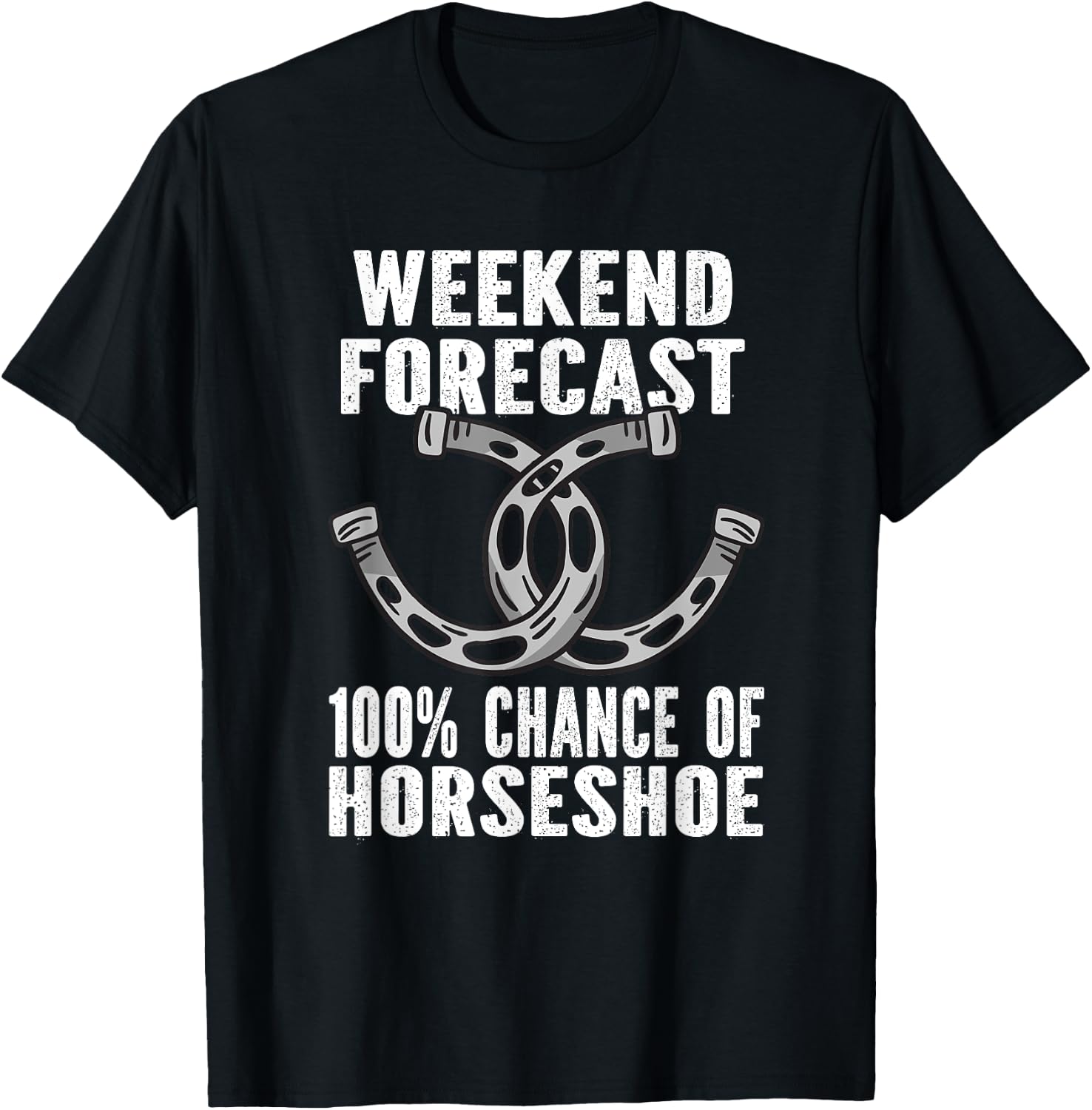 Weekend Forecast. 100% Chance of Horseshoe Throwing T-Shirt - T-Shirt | Black