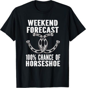 Weekend Forecast. 100% Chance of Horseshoe Throwing T-Shirt - T-Shirt | Black