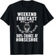 Weekend Forecast. 100% Chance of Horseshoe Throwing T-Shirt - T-Shirt | Black