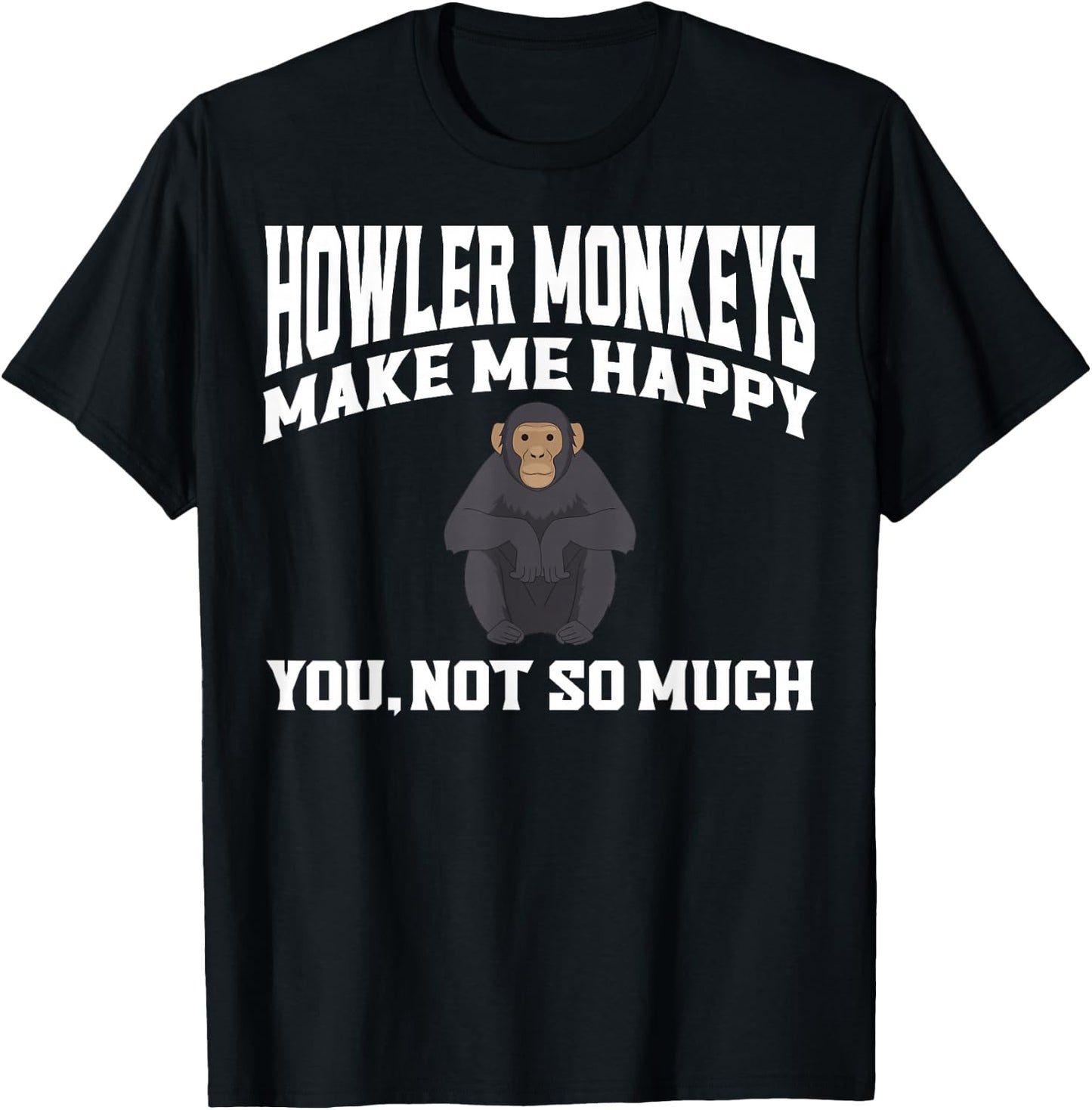 Howler Monkey Apparel - Best Funny Monkeys Lover Design T-Shirt - T-Shirt | Black