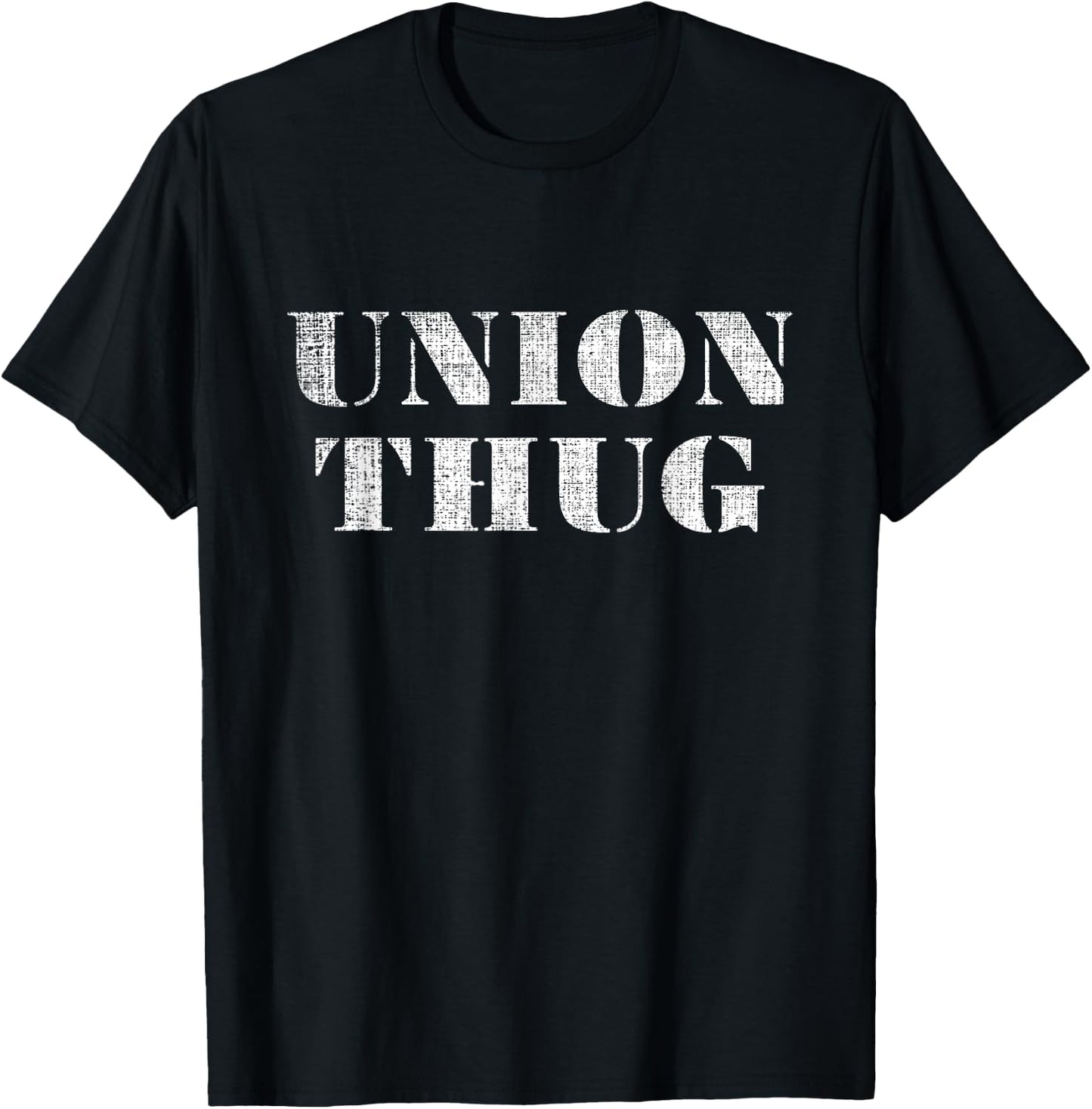 Union Thug Distressed Protest Union Worker T-Shirt - T-Shirt | Black