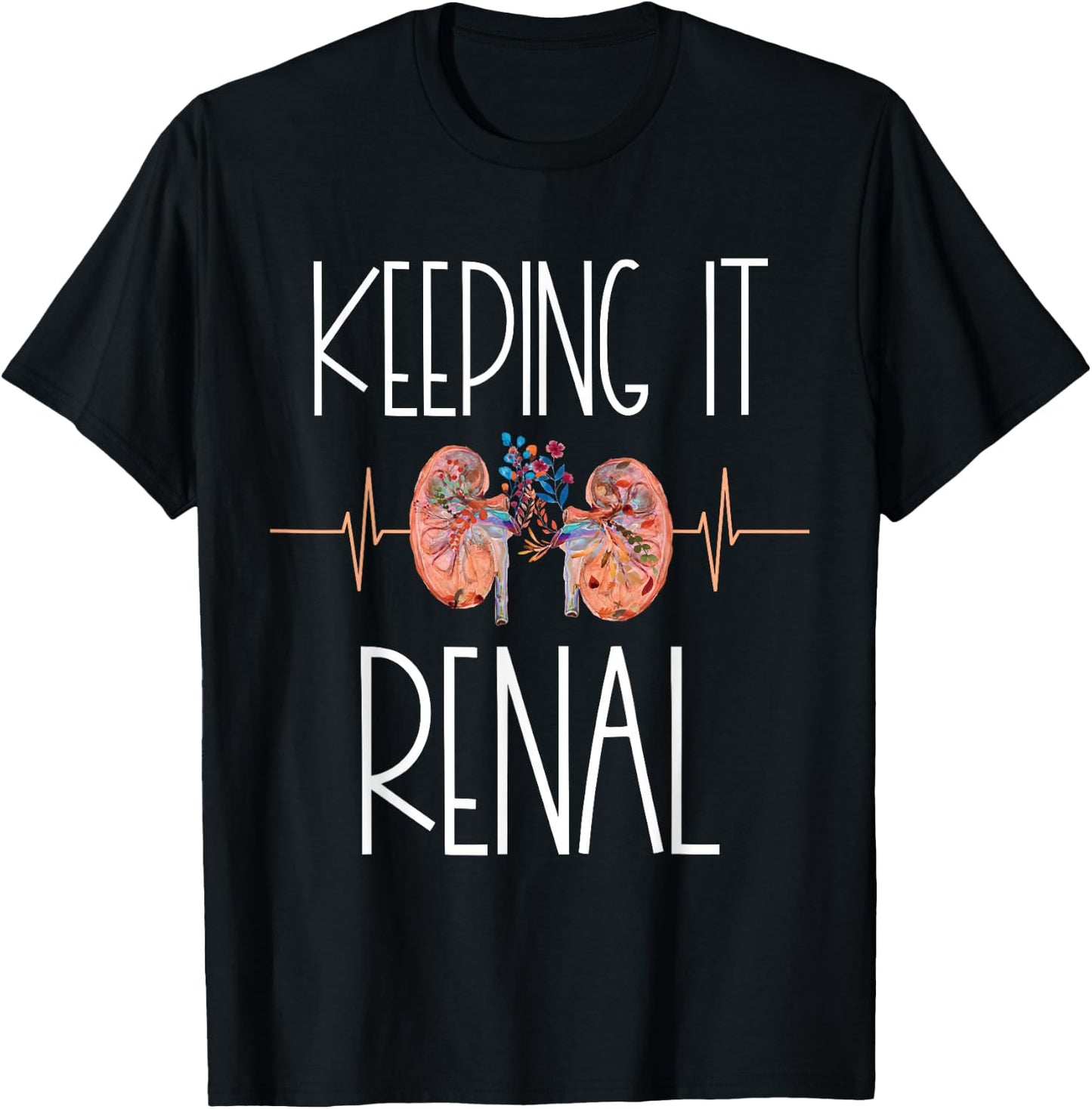 Dialysis Technician Week Keeping It Renal Nephrology Nurse T-Shirt - T-Shirt | Black