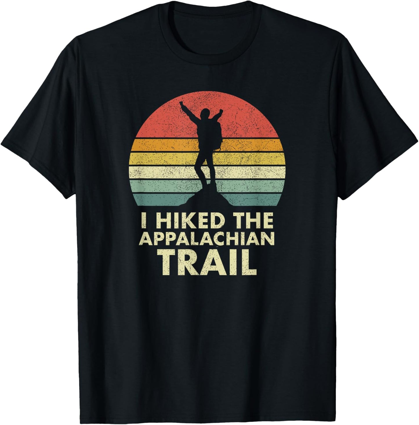 I Hiked the Appalachian Trail AT Thru-hiked Thru-hiker T-Shirt - T-Shirt | Black