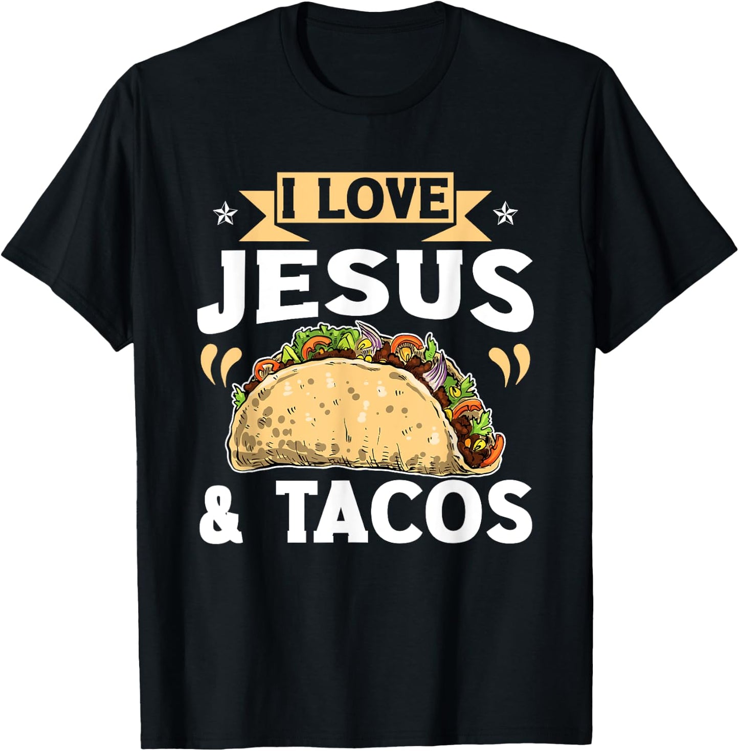 I Love Jesus And Tacos Christian Quote Mexican Food Quotes T-Shirt - T-Shirt | Black