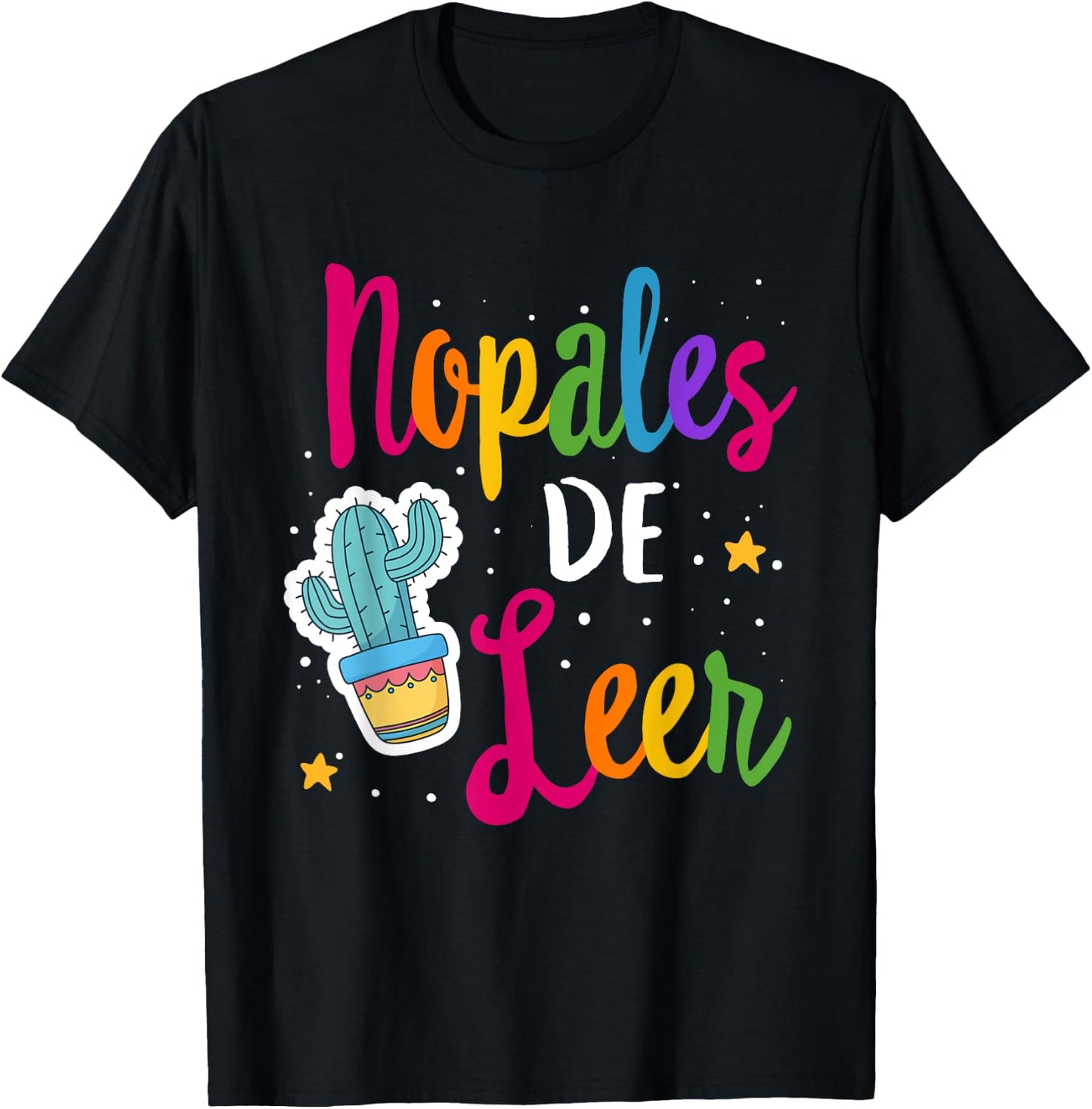 Nopales De Leer Never Stop Reading Spanish Teacher Espanol Women Kids T-Shirt - T-Shirt | Black