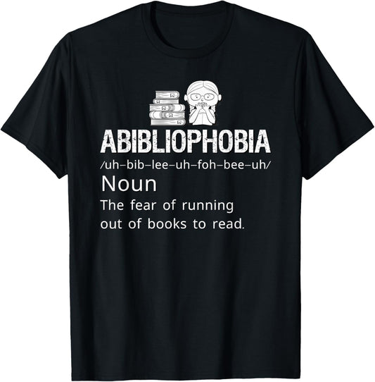 Abibliophobia Definition Reading Bookworm Reader Book Lover T-Shirt - T-Shirt | Black