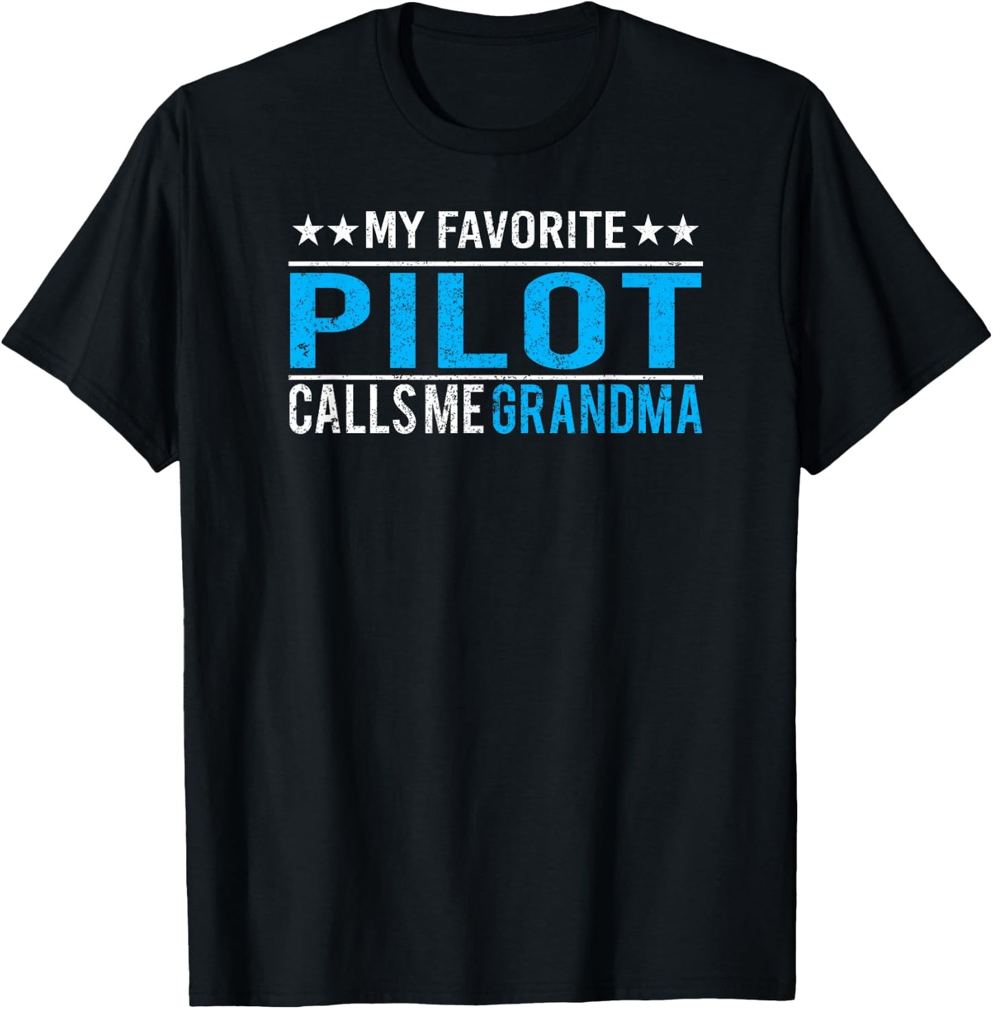 My Favorite Pilot Calls Me Grandma T Shirt Gifts T-Shirt - T-Shirt | Black