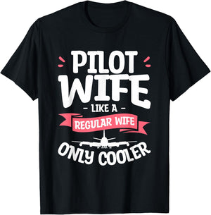 Pilot Wife Like A Regular Wife Only Cooler Aviator T-Shirt - T-Shirt | Black