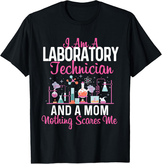 I Am A Laboratory Technician And A Mom - Lab Technologist T-Shirt - T-Shirt | Black