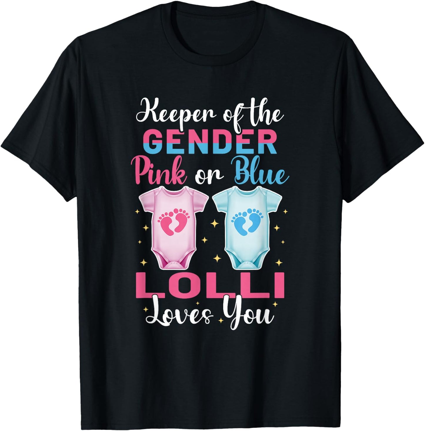 Keeper of The Gender Lolli Loves You - Gender Reveal T-Shirt - T-Shirt | Black
