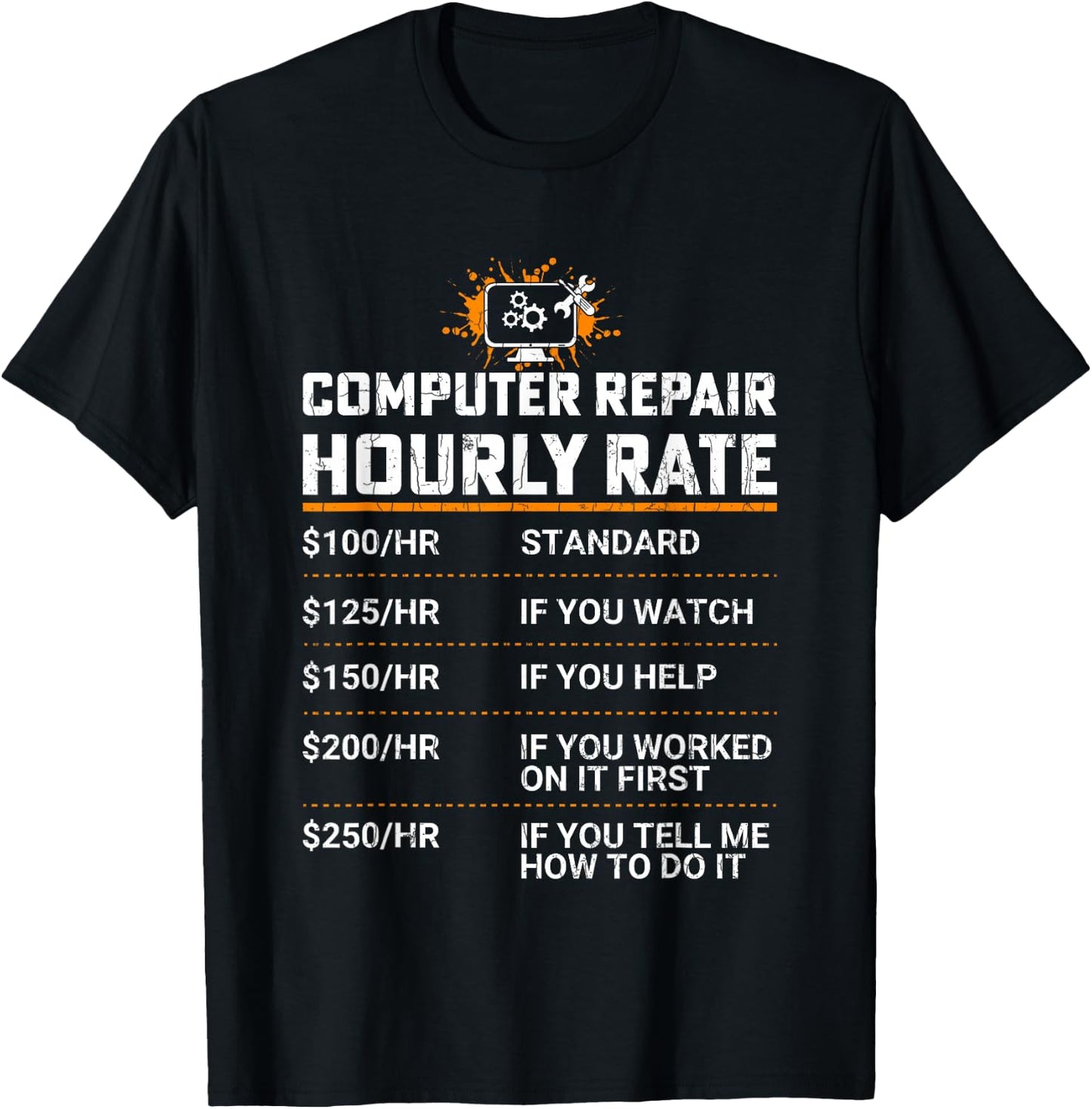 Computer Repair Hourly Rate Funny IT Technician Graphic T-Shirt - T-Shirt | Black