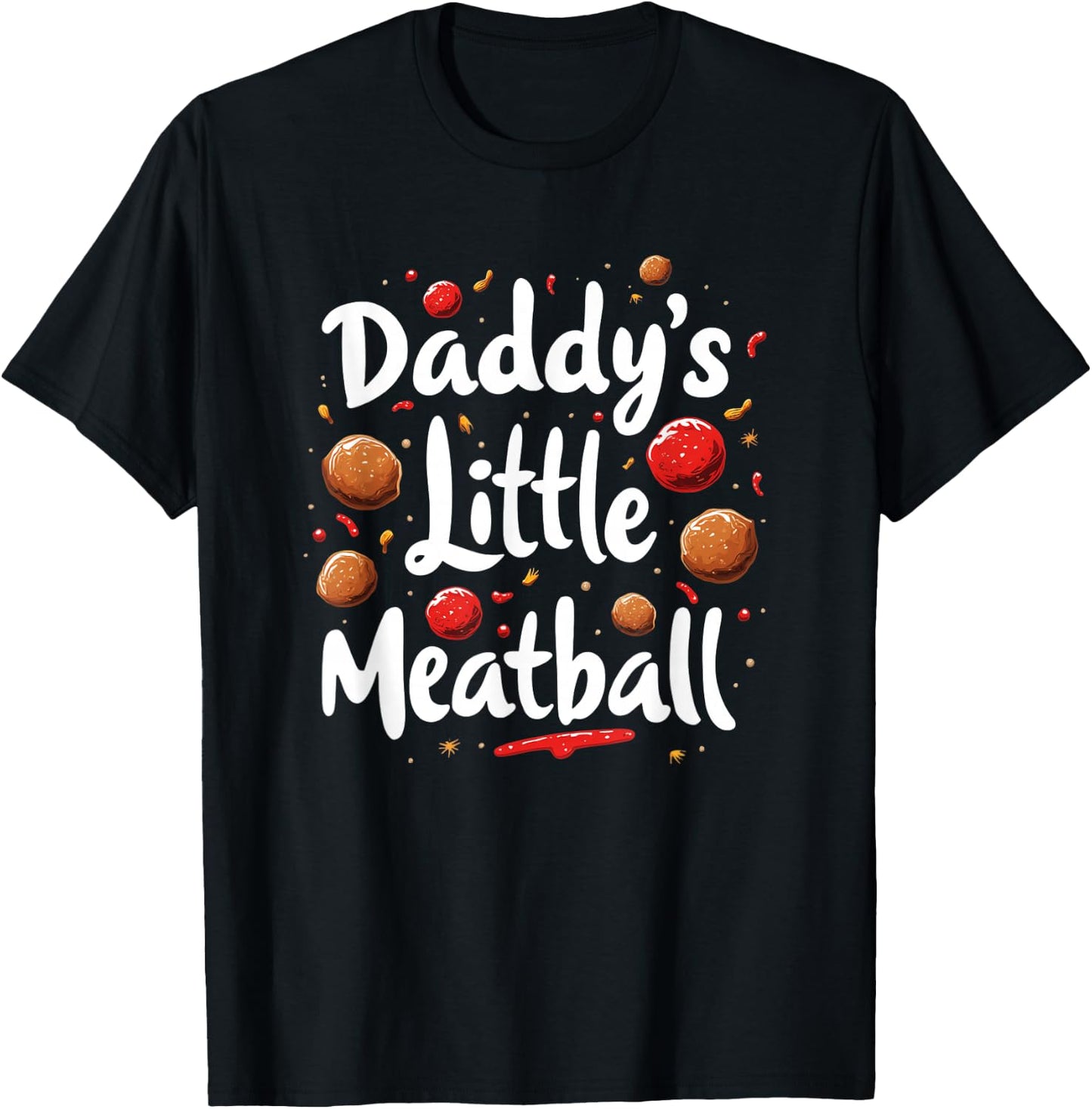 Daddy`s Little Meatball T-Shirt - T-Shirt | Black