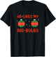 He Likes My Big Bulbs Stick Xmas Funny Christmas T-Shirt - T-Shirt | Black