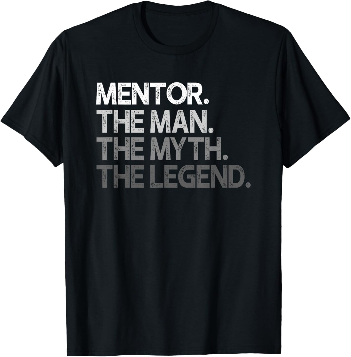 Mentor Man The Myth Legend Gift T-Shirt - T-Shirt | Black