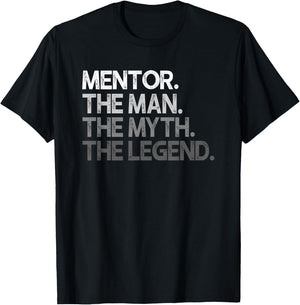 Mentor Man The Myth Legend Gift T-Shirt - T-Shirt | Black