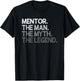 Mentor Man The Myth Legend Gift T-Shirt - T-Shirt | Black