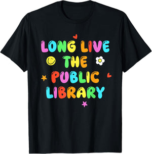 Long Live The Public Library Bookish Design T-Shirt - T-Shirt | Black