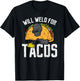 Will Weld For Tacos - Funny Welder Welding Welders Gift T-Shirt - T-Shirt | Black