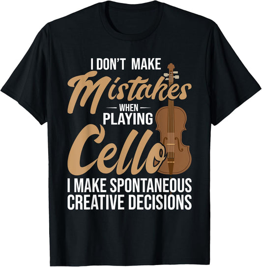 Cello Spontaneous Creative Decisions - Cello Player Cellist T-Shirt - T-Shirt | Black