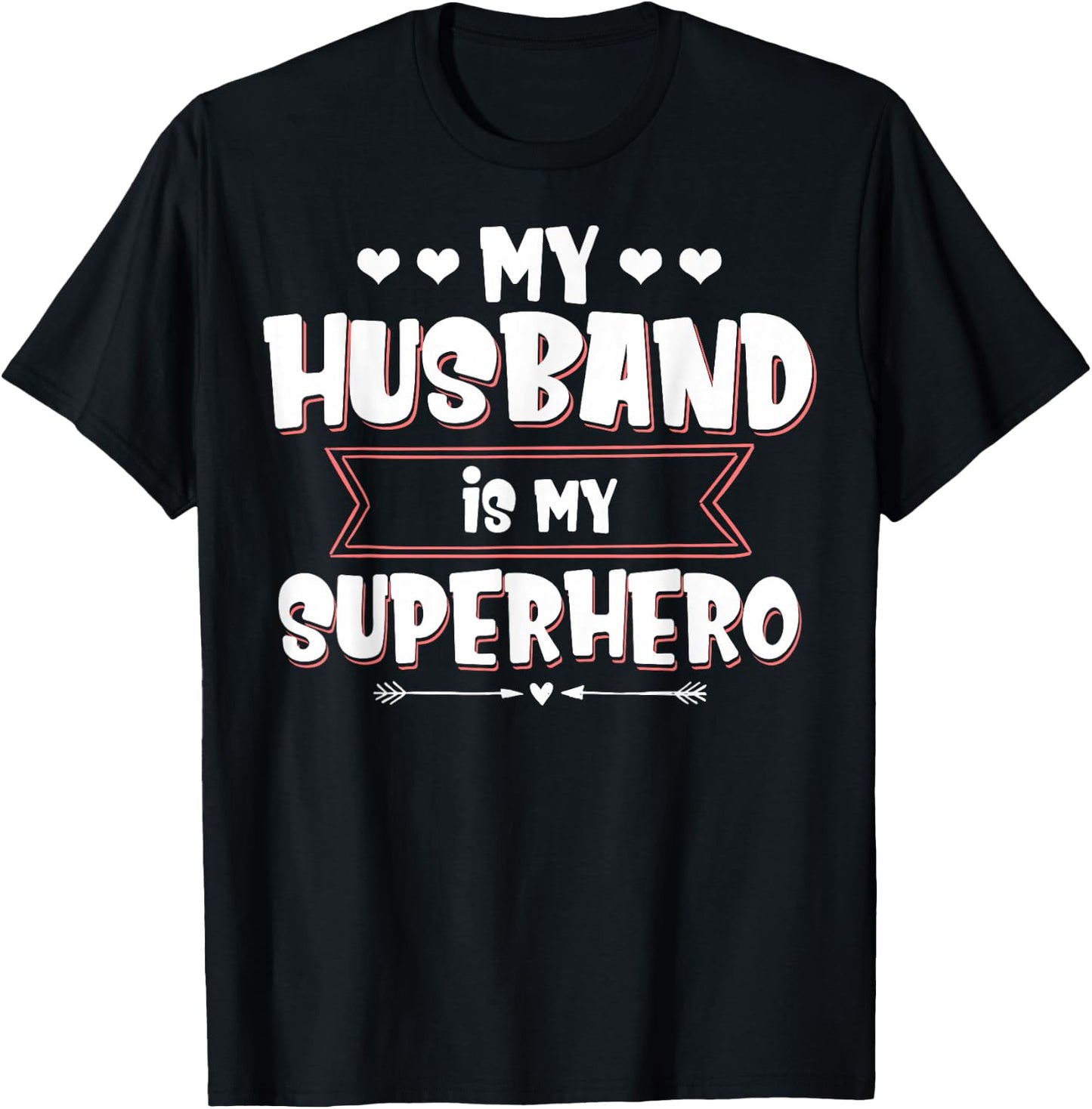 Husband is my superhero My husband is my superhero T-Shirt - T-Shirt | Black